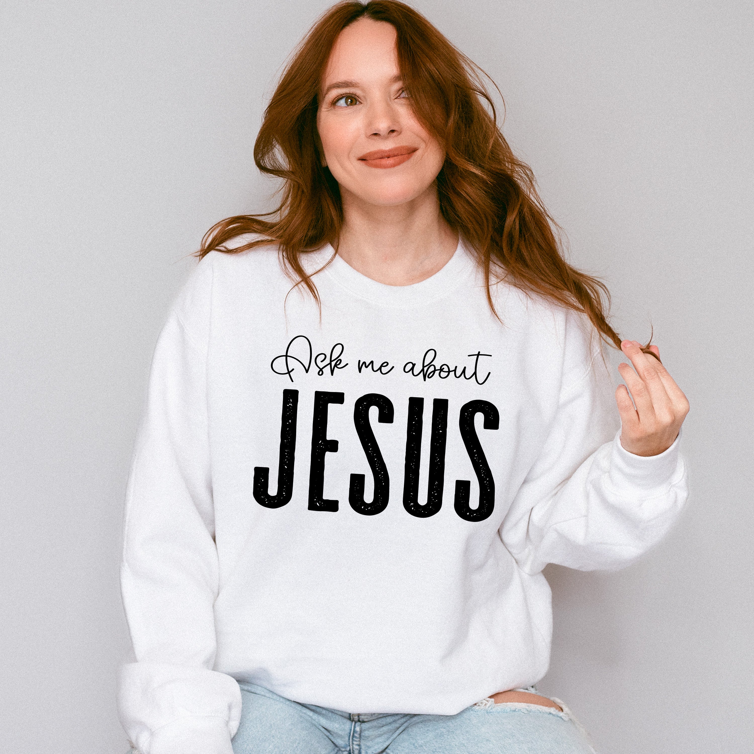 Ask Me About Jesus - Christianity Unisex Crewneck T-Shirt Sweatshirt Hoodie