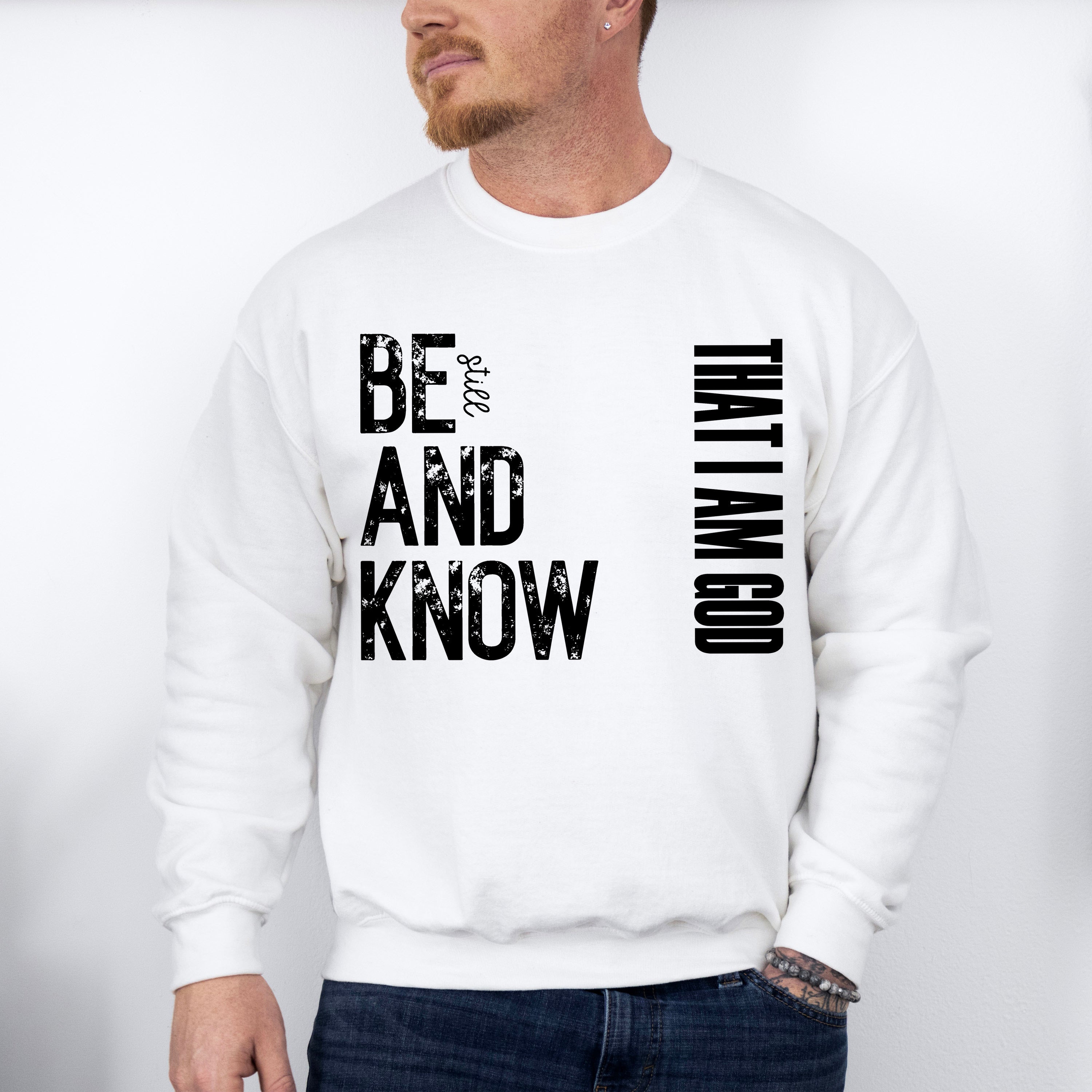 Be Still And Know That I Am God - Christianity Unisex Crewneck T-Shirt Sweatshirt Hoodie