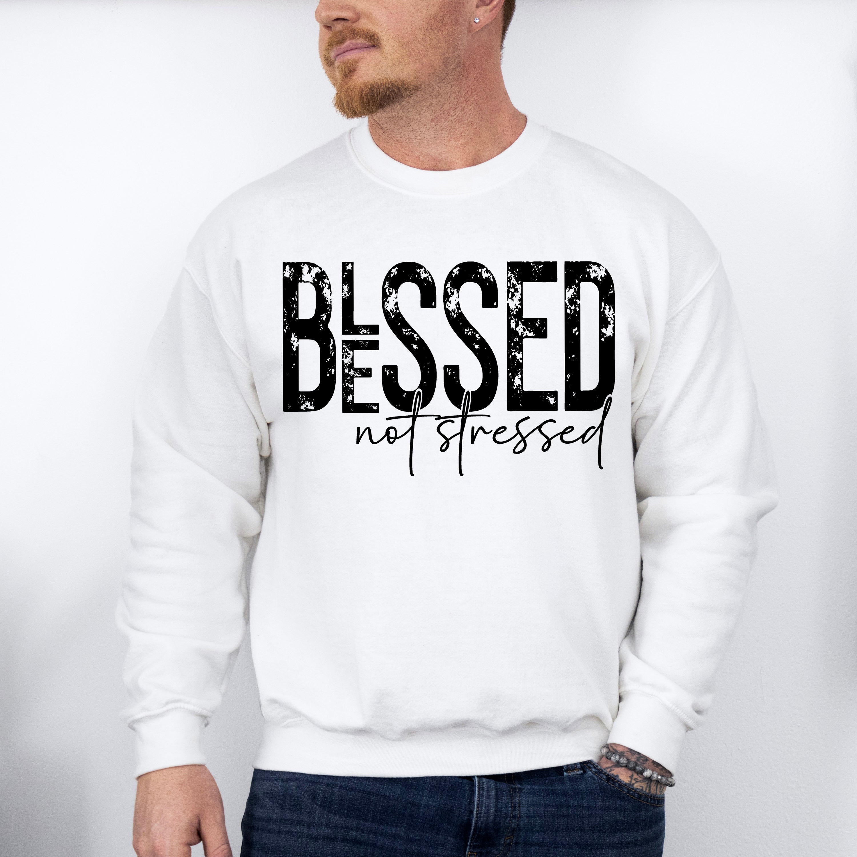 Blessed Not Stressed - Christianity Unisex Crewneck T-Shirt Sweatshirt Hoodie