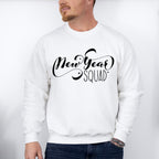 New Year Squad  - New Years Unisex Crewneck T-Shirt Sweatshirt Hoodie