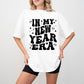 In My New Year Era - New Years Unisex Crewneck T-Shirt Sweatshirt Hoodie