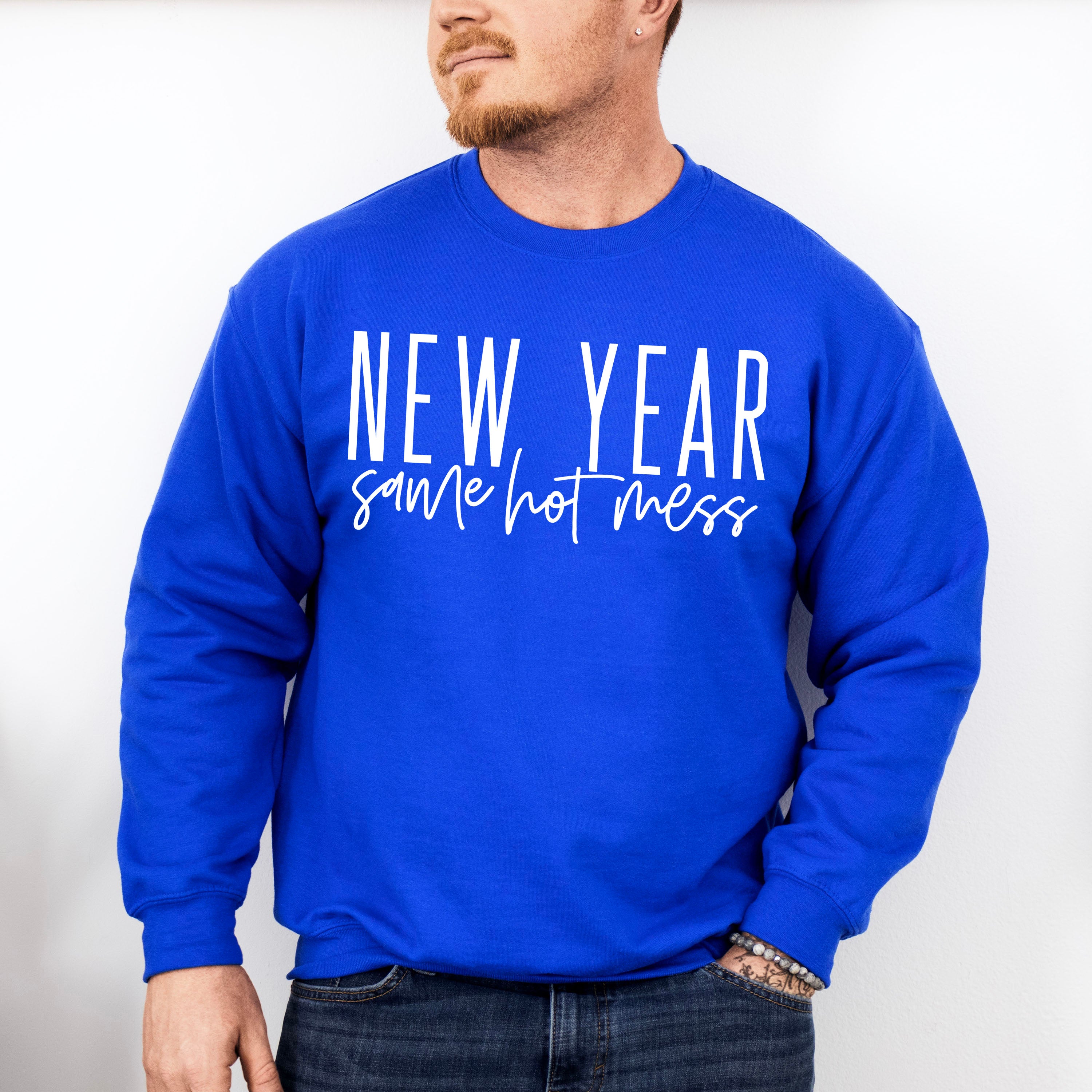 New Year Same Hot Mess Design - New Years Unisex Crewneck T-Shirt Sweatshirt Hoodie