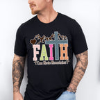 Faith Can Move Mountains - Christianity Unisex Crewneck T-Shirt Sweatshirt Hoodie