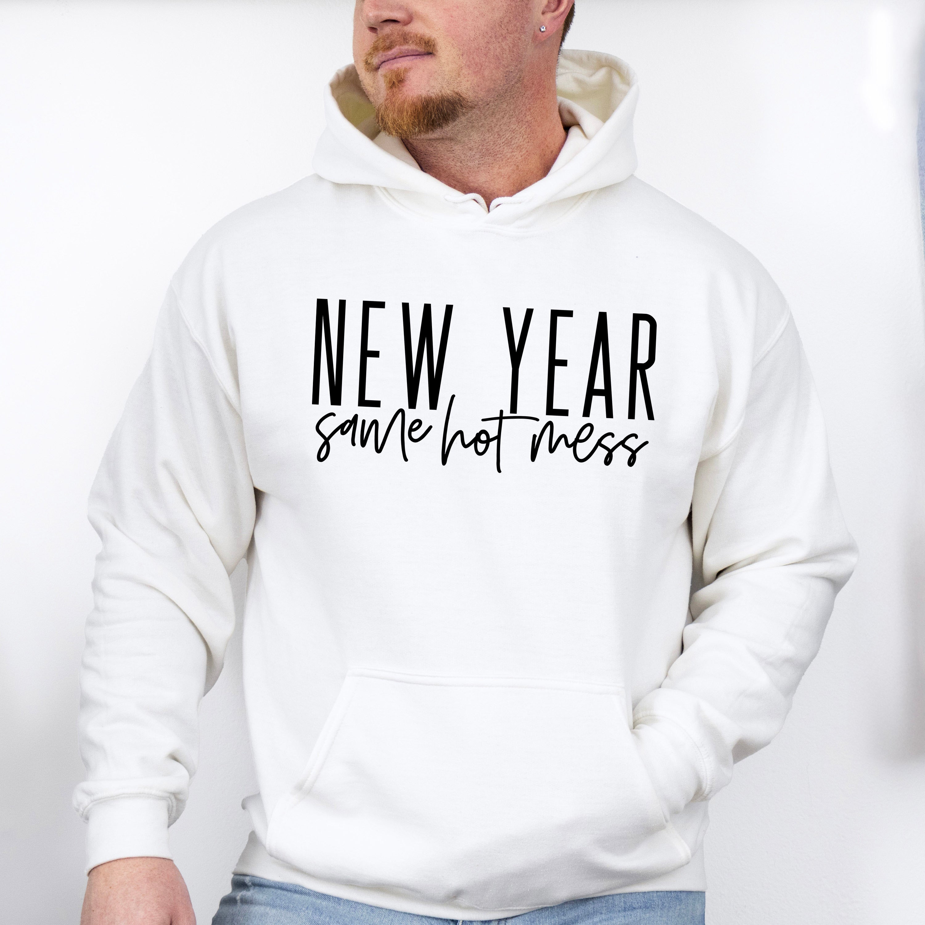 New Year Same Hot Mess Design - New Years Unisex Crewneck T-Shirt Sweatshirt Hoodie