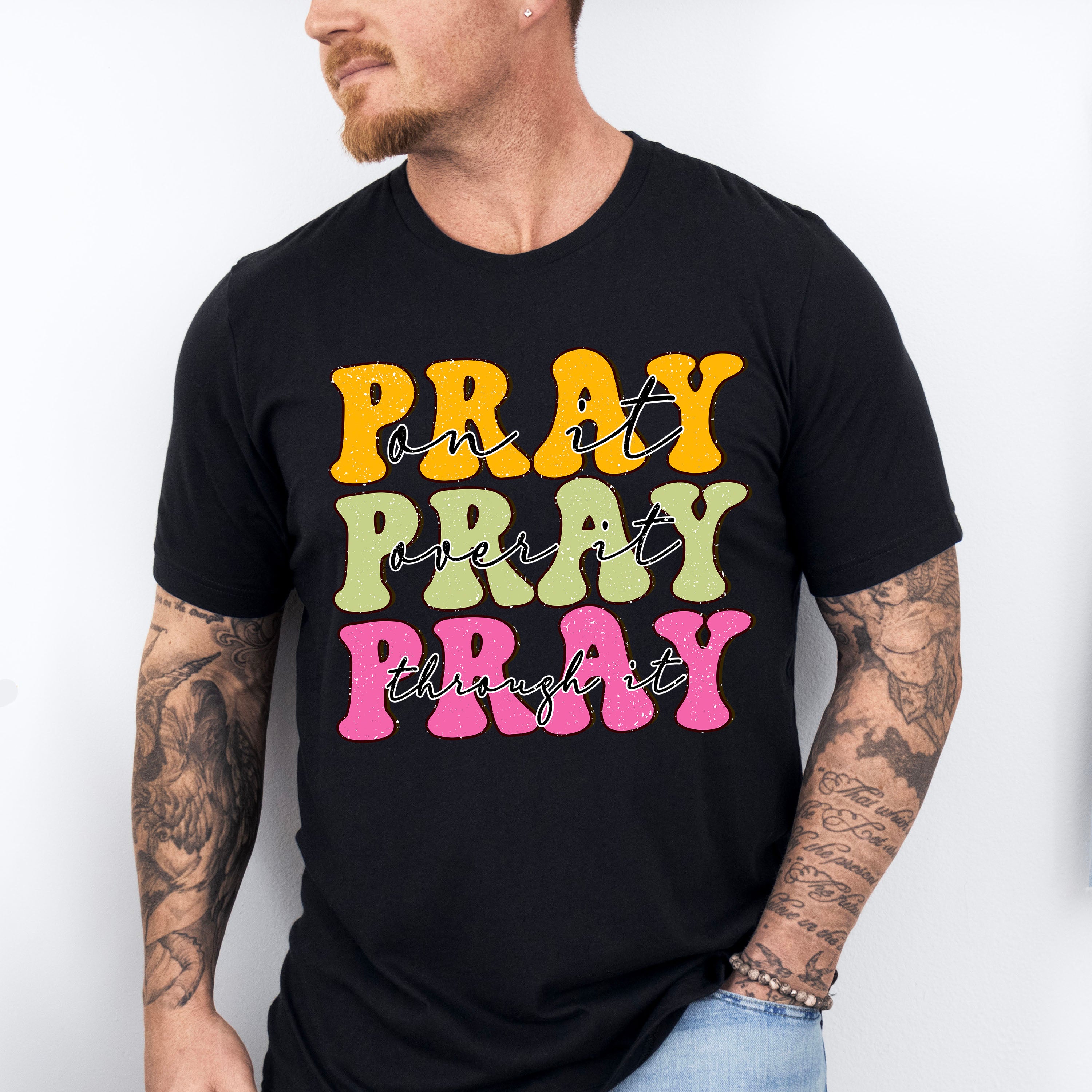 Pray Pray Pray - Christianity Unisex Crewneck T-Shirt Sweatshirt Hoodie