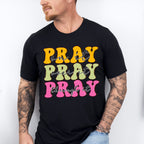 Pray Pray Pray - Christianity Unisex Crewneck T-Shirt Sweatshirt Hoodie