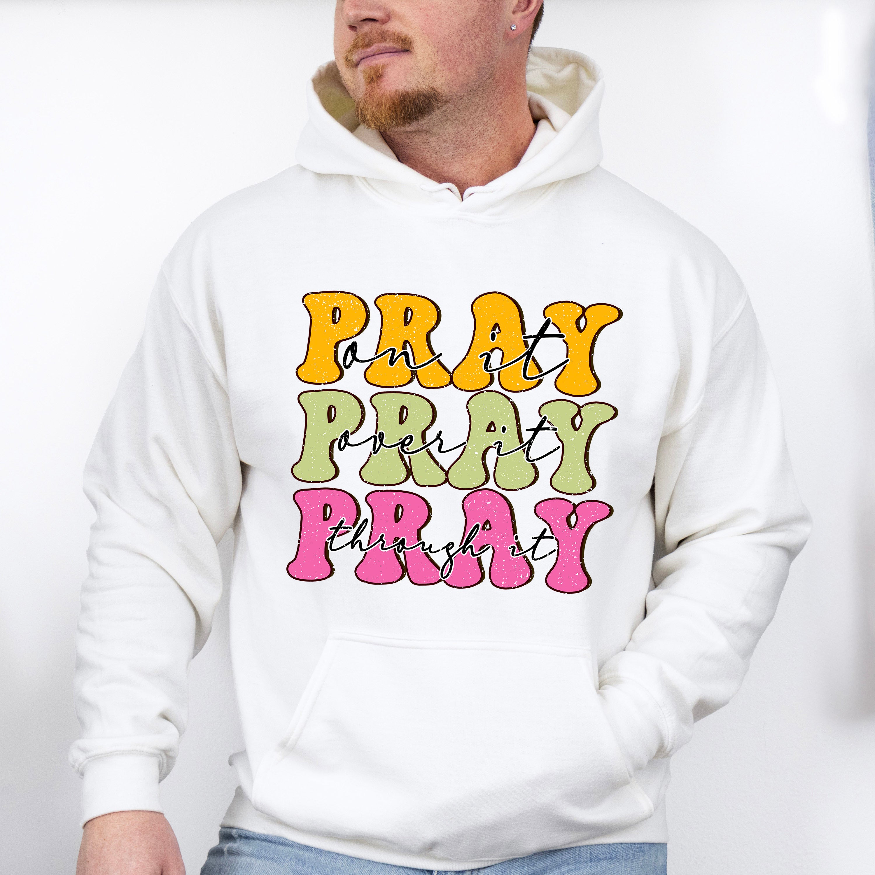 Pray Pray Pray - Christianity Unisex Crewneck T-Shirt Sweatshirt Hoodie
