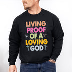 Proof Of A Loving God - Christianity Unisex Crewneck T-Shirt Sweatshirt Hoodie