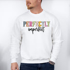 Perfectly Imperfect - Christianity Unisex Crewneck T-Shirt Sweatshirt Hoodie