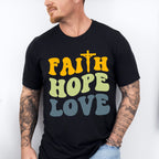 Faith Love Hope - Christianity Unisex Crewneck T-Shirt Sweatshirt Hoodie
