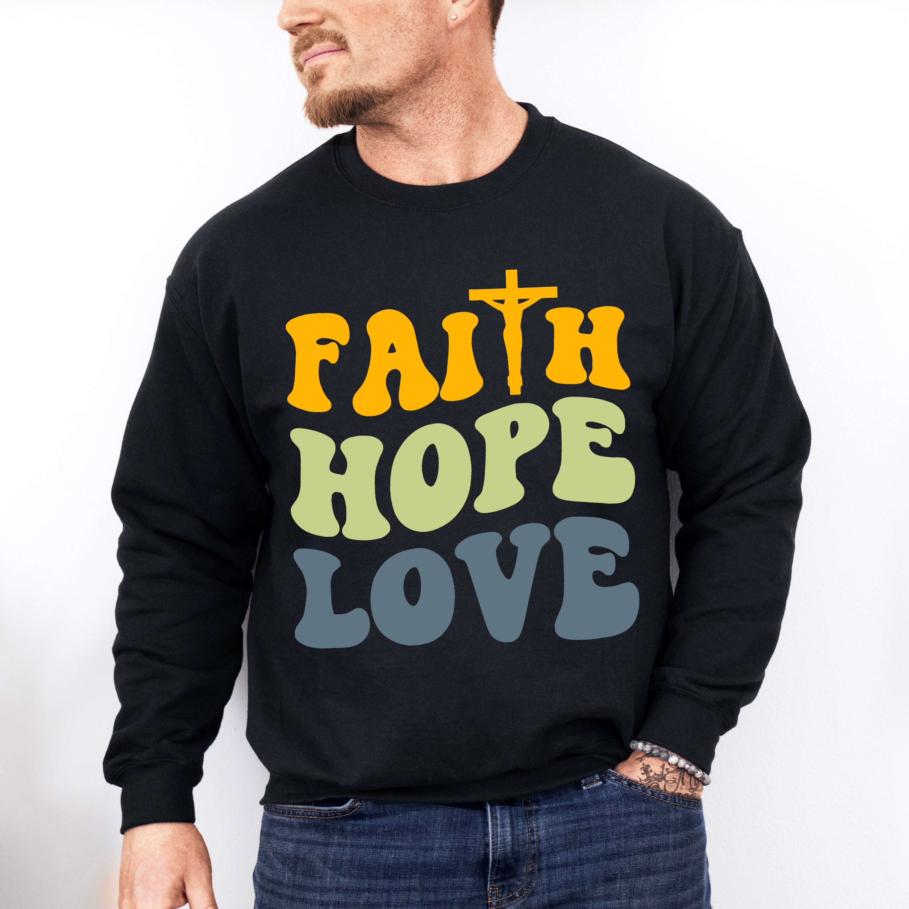 Faith Love Hope - Christianity Unisex Crewneck T-Shirt Sweatshirt Hoodie