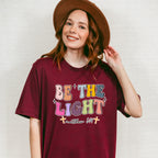 Be The Light - Christianity Unisex Crewneck T-Shirt Sweatshirt Hoodie
