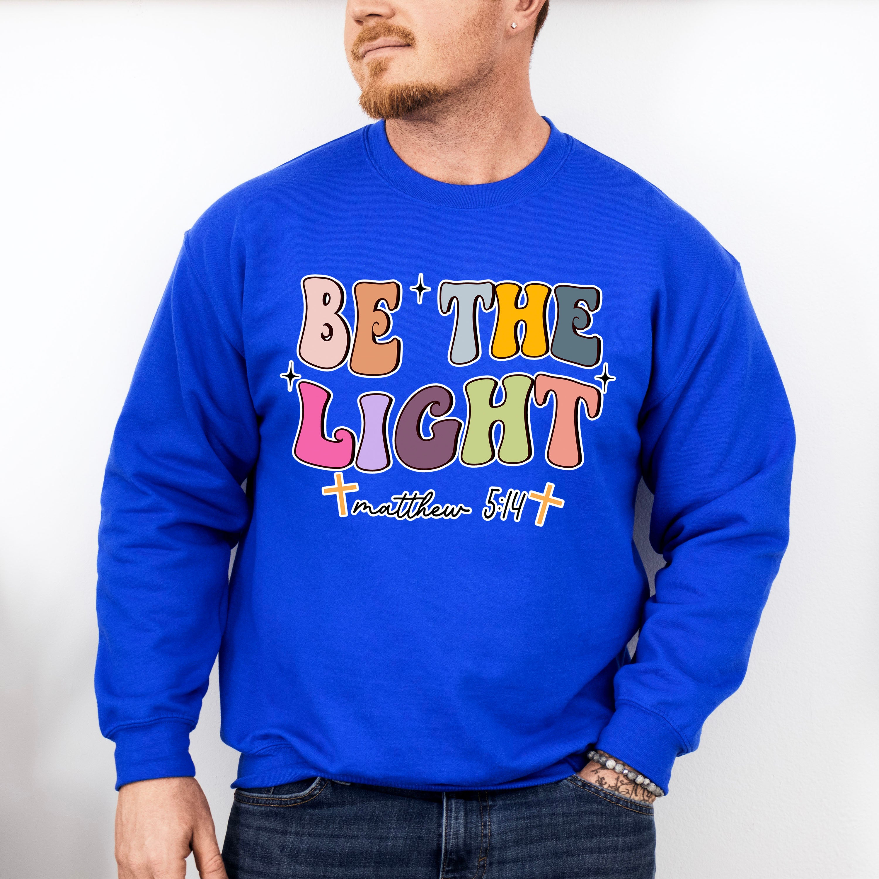 Be The Light - Christianity Unisex Crewneck T-Shirt Sweatshirt Hoodie