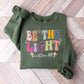 Be The Light - Christianity Unisex Crewneck T-Shirt Sweatshirt Hoodie