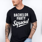 Bachelor Party Squad - Bachelor Unisex Crewneck T-Shirt Sweatshirt Hoodie