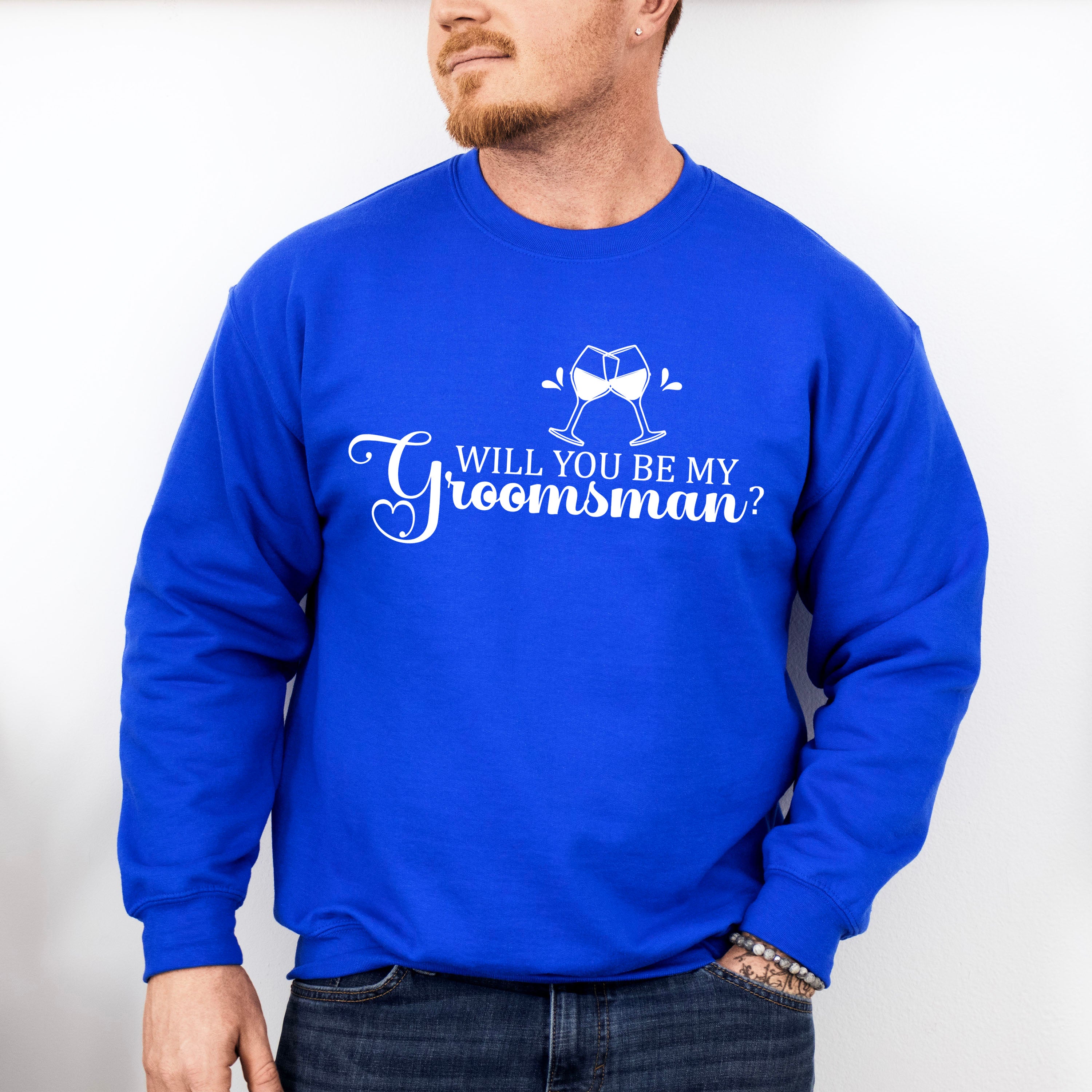 Will You Be My Groomsman - Bachelor Unisex Crewneck T-Shirt Sweatshirt Hoodie