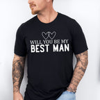 Will You Be My Best Man - Bachelor Unisex Crewneck T-Shirt Sweatshirt Hoodie