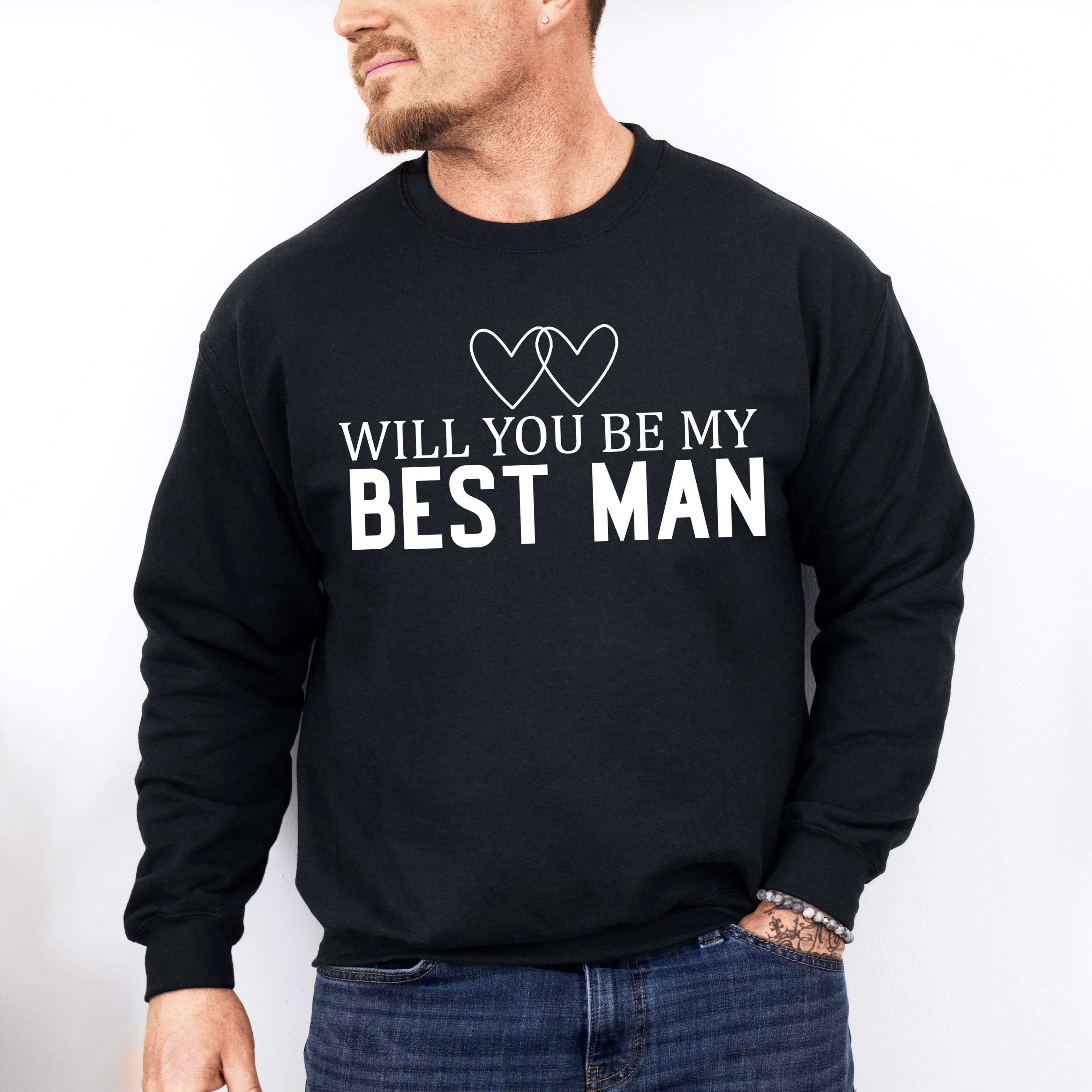 Will You Be My Best Man - Bachelor Unisex Crewneck T-Shirt Sweatshirt Hoodie