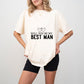 Will You Be My Best Man - Bachelor Unisex Crewneck T-Shirt Sweatshirt Hoodie