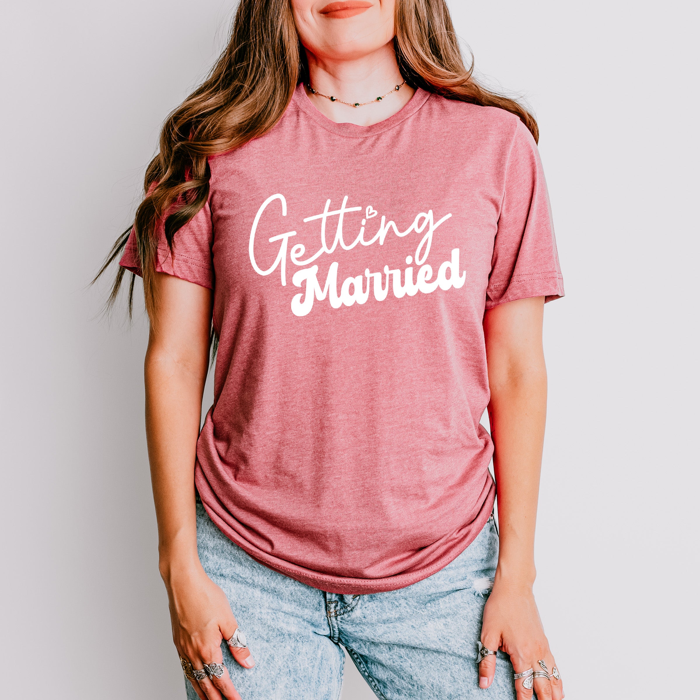 Getting Married - Bachelorette Unisex Crewneck T-Shirt Sweatshirt Hoodie