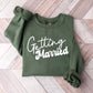 Getting Married - Bachelorette Unisex Crewneck T-Shirt Sweatshirt Hoodie