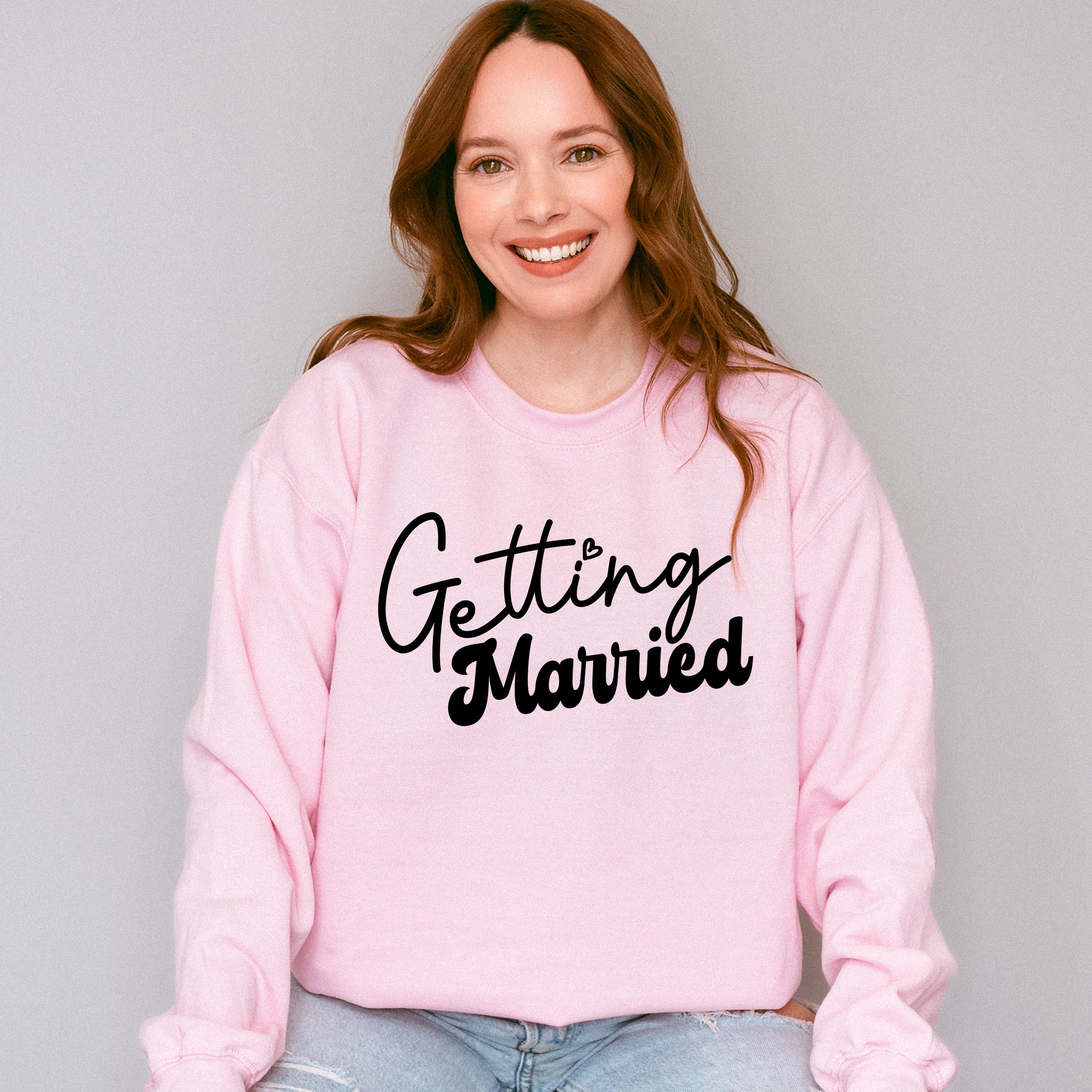 Getting Married - Bachelorette Unisex Crewneck T-Shirt Sweatshirt Hoodie