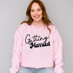 Getting Married - Bachelorette Unisex Crewneck T-Shirt Sweatshirt Hoodie