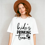Bride's Drinking Team - Wedding Crew Unisex Crewneck T-Shirt Sweatshirt Hoodie