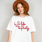 We Like To Party - Wedding Crew Unisex Crewneck T-Shirt Sweatshirt Hoodie