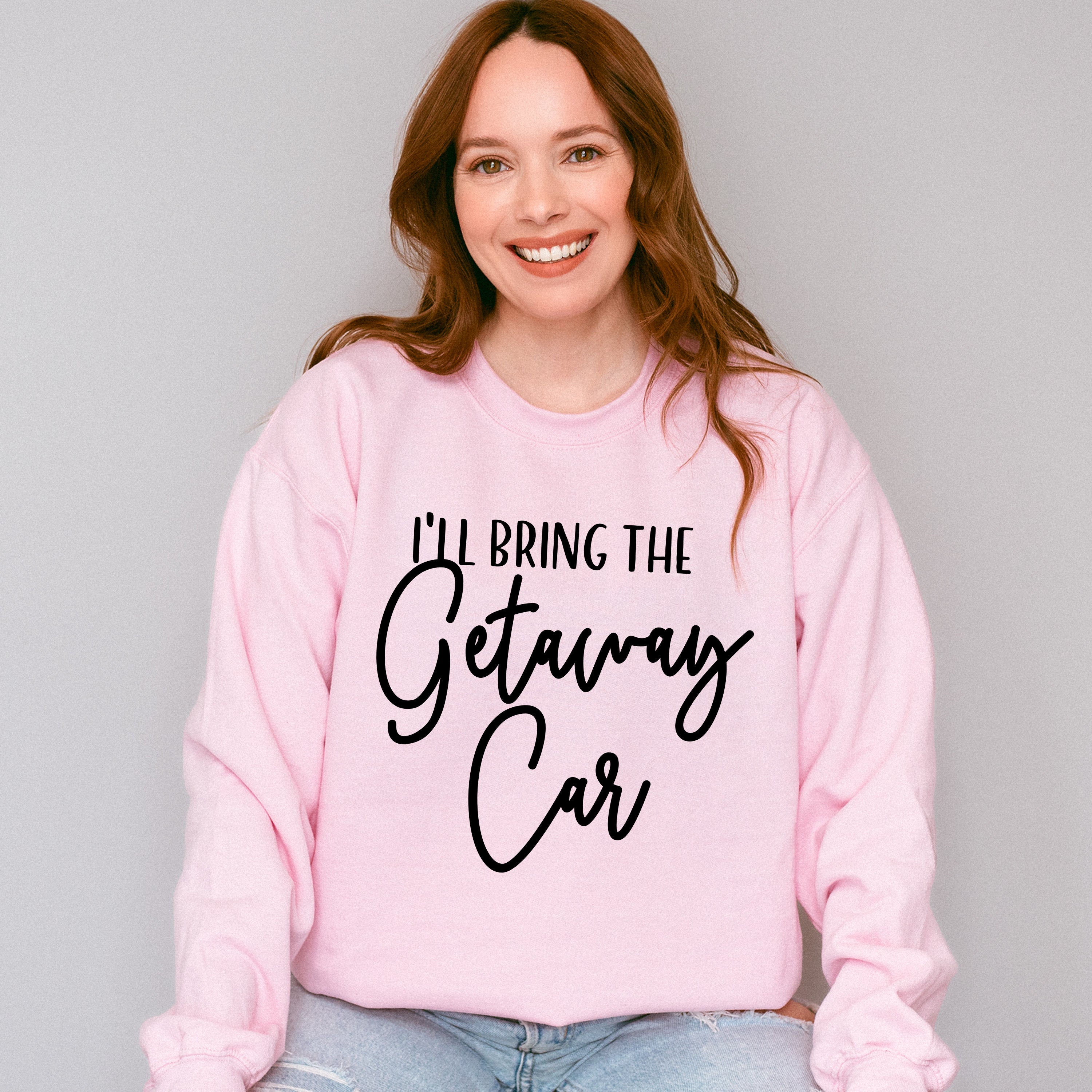 I'll Bring The Getaway Car - Wedding Crew Unisex Crewneck T-Shirt Sweatshirt Hoodie