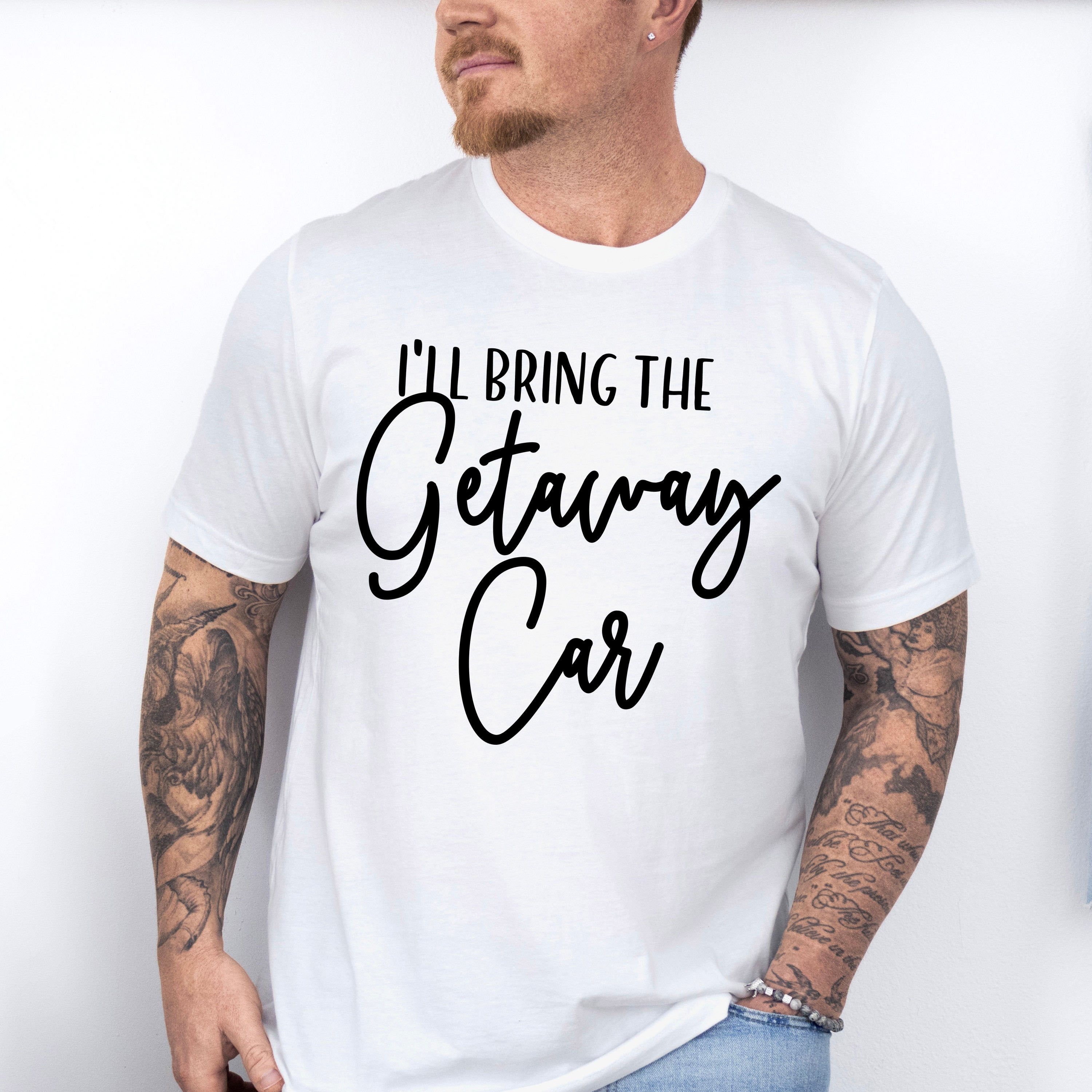 I'll Bring The Getaway Car - Wedding Crew Unisex Crewneck T-Shirt Sweatshirt Hoodie