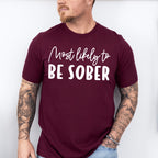 Most Likely To Be Sober - Wedding Crew Unisex Crewneck T-Shirt Sweatshirt Hoodie