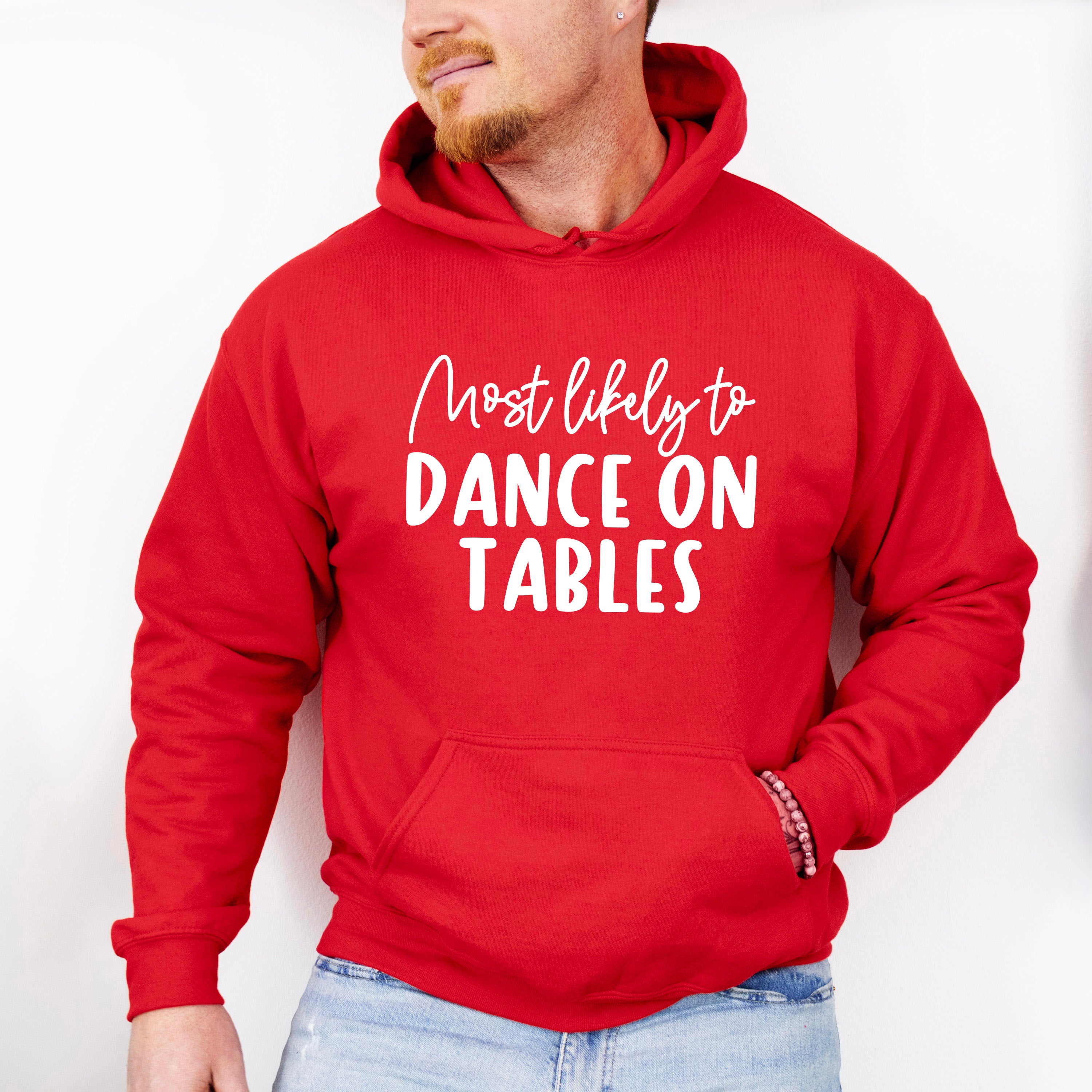 Most Likely To Dance On Tables - Wedding Crew Unisex Crewneck T-Shirt Sweatshirt Hoodie