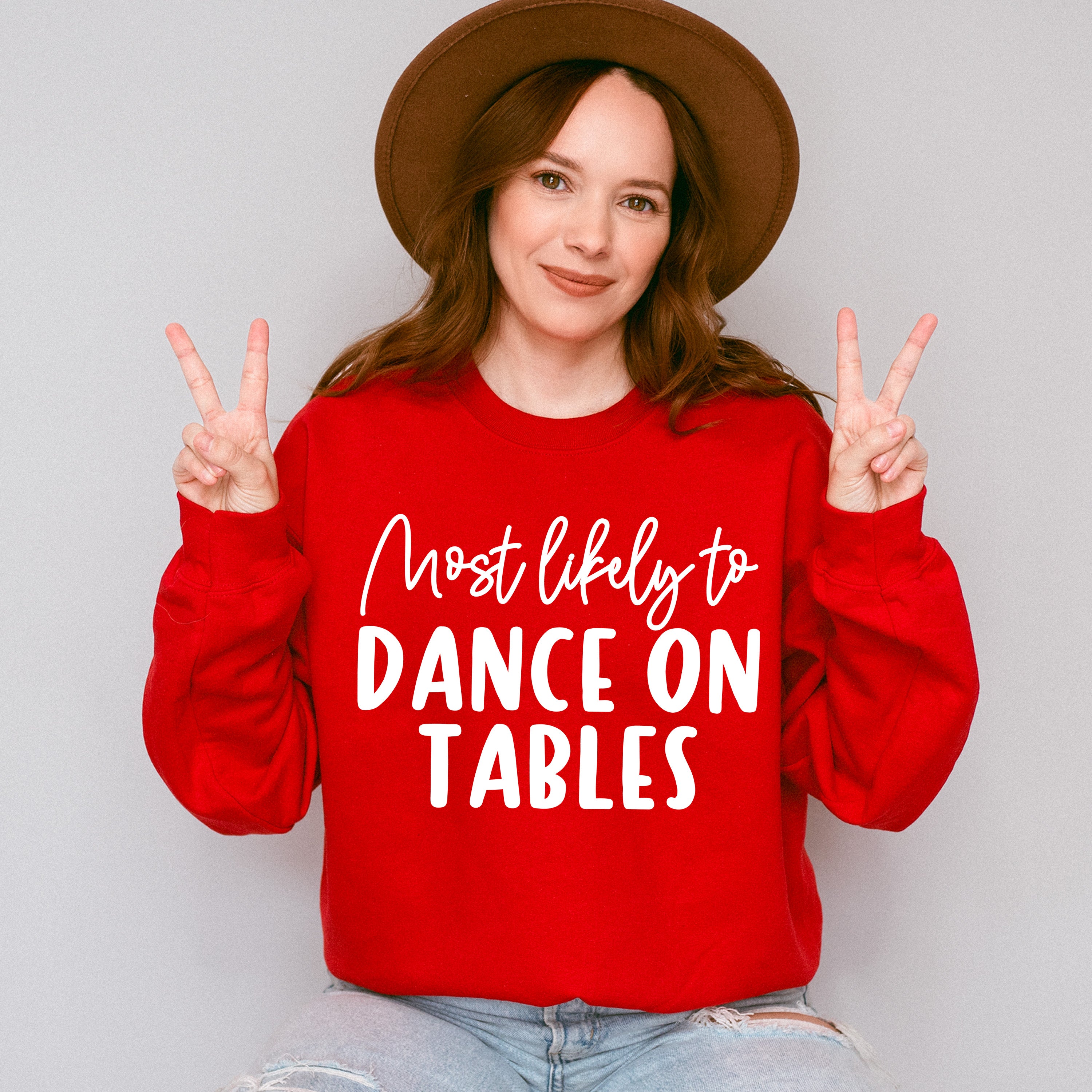Most Likely To Dance On Tables - Wedding Crew Unisex Crewneck T-Shirt Sweatshirt Hoodie