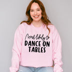 Most Likely To Dance On Tables - Wedding Crew Unisex Crewneck T-Shirt Sweatshirt Hoodie