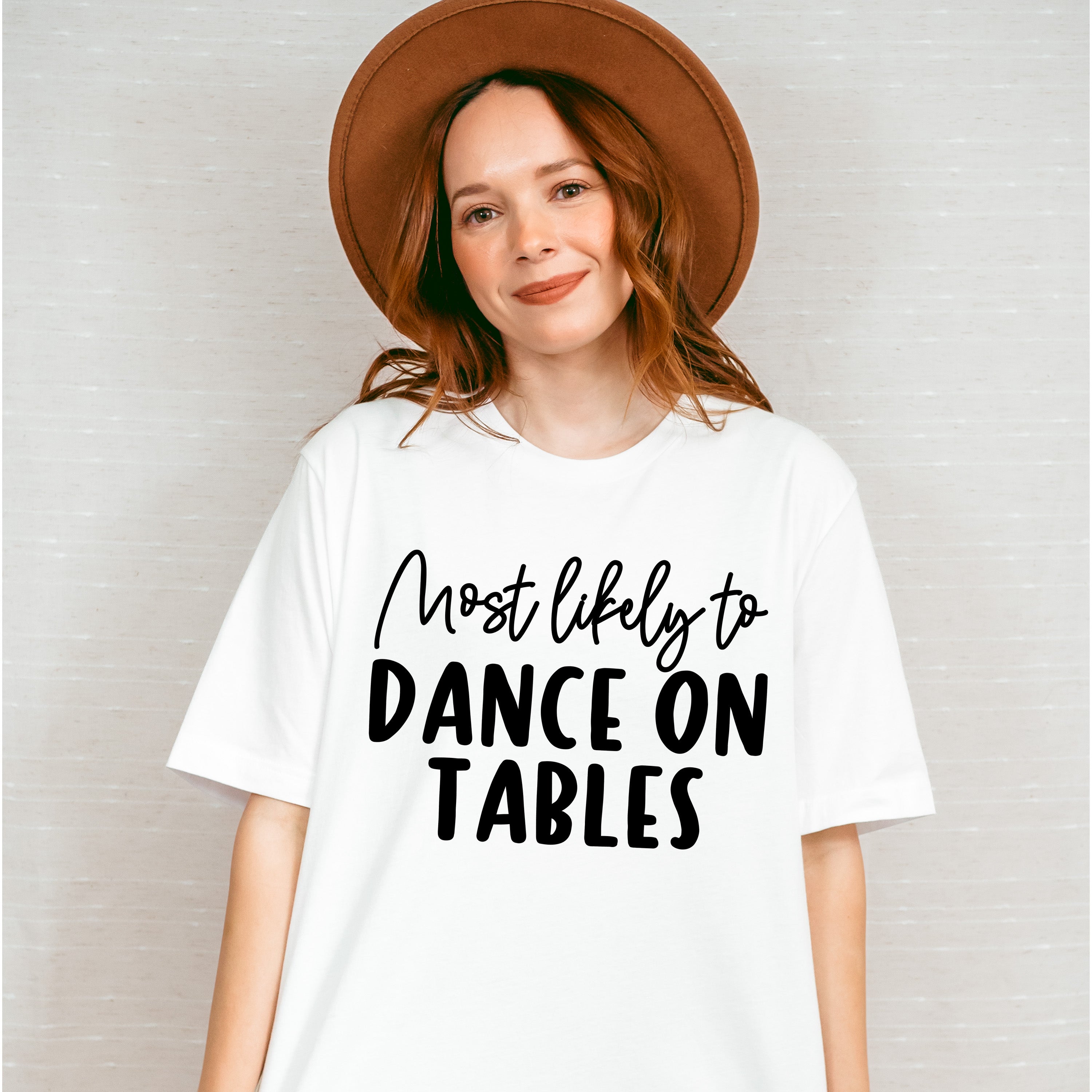 Most Likely To Dance On Tables - Wedding Crew Unisex Crewneck T-Shirt Sweatshirt Hoodie