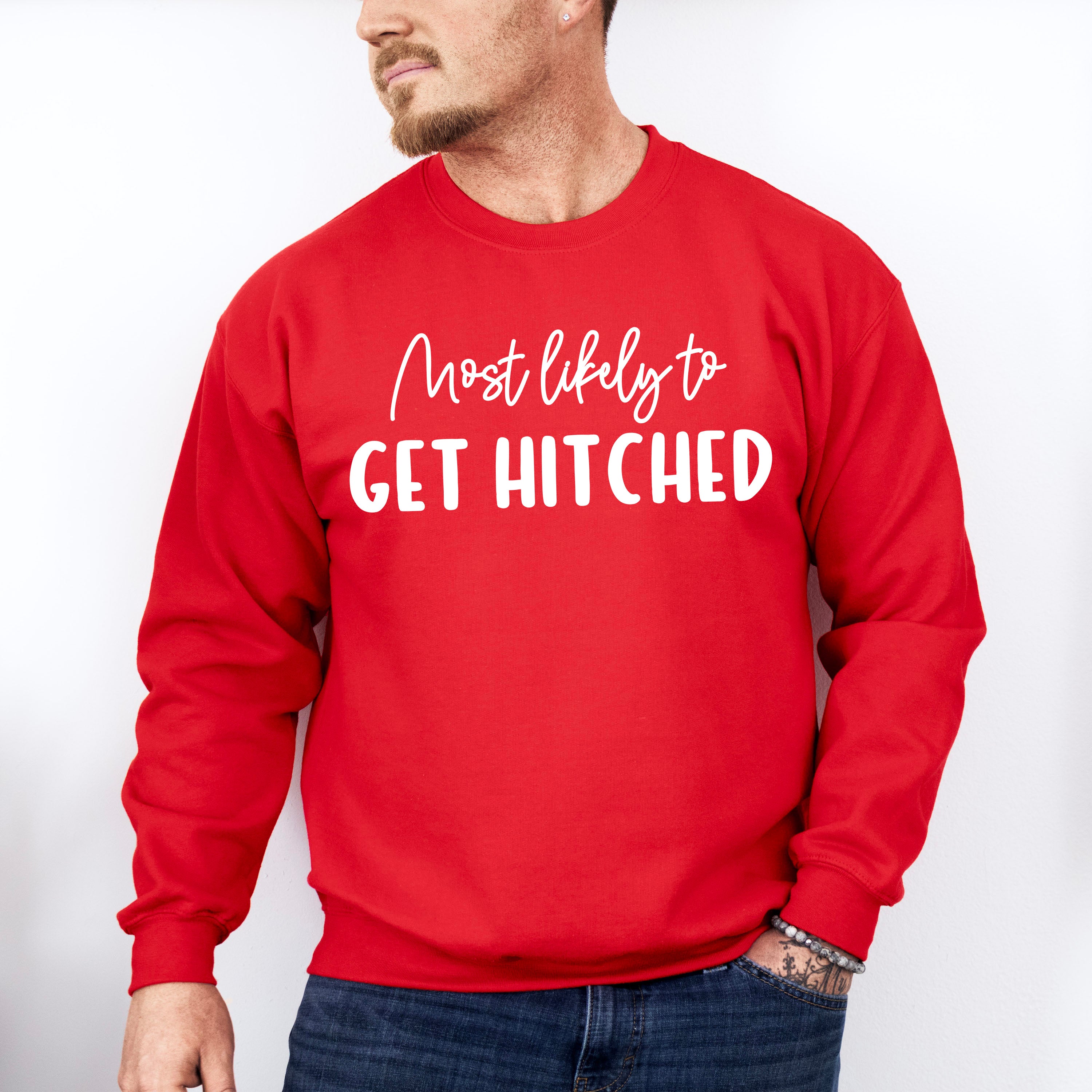 Most Likely To Get Hitched - Wedding Crew Unisex Crewneck T-Shirt Sweatshirt Hoodie
