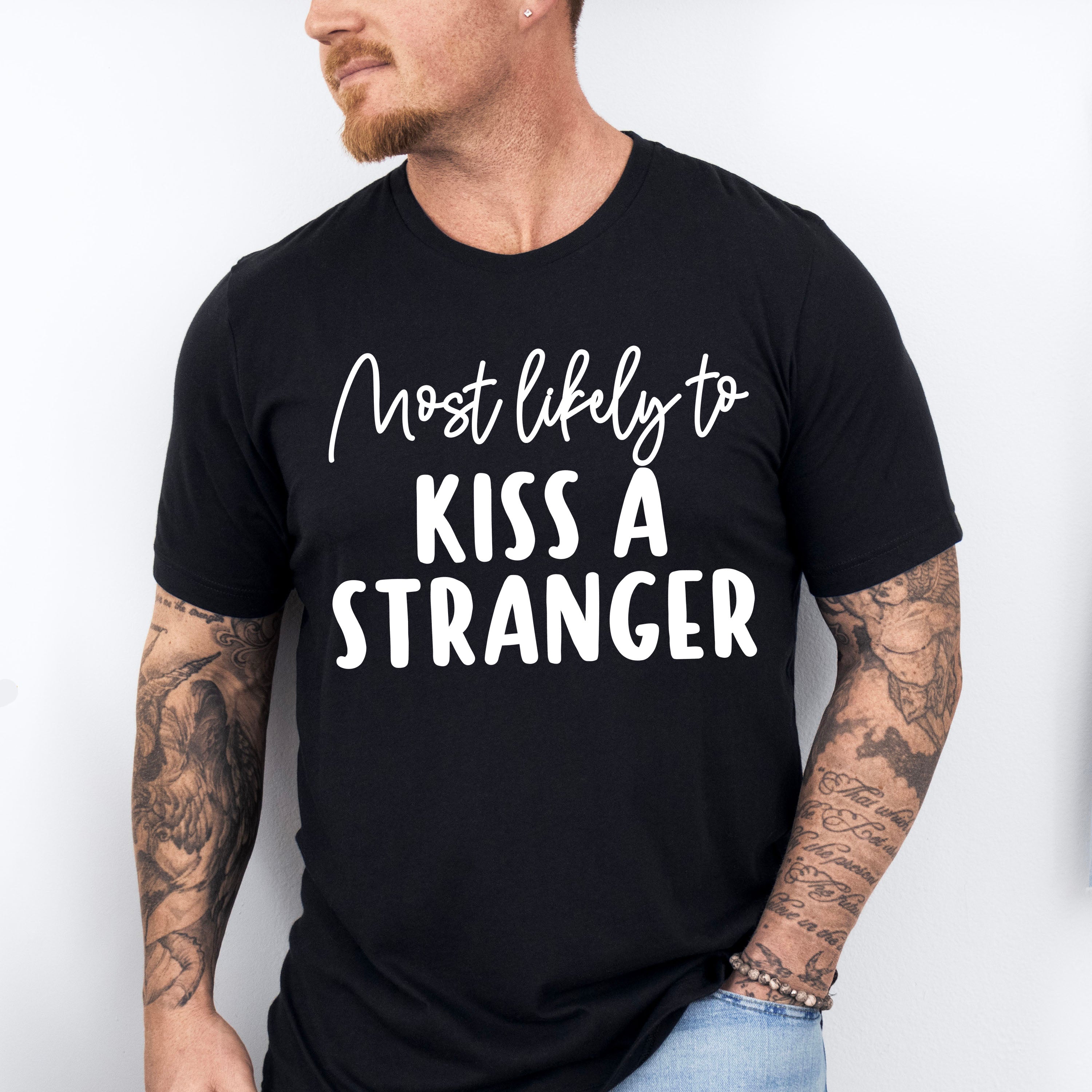 Most Likely To Kiss A Stranger - Wedding Crew Unisex Crewneck T-Shirt Sweatshirt Hoodie