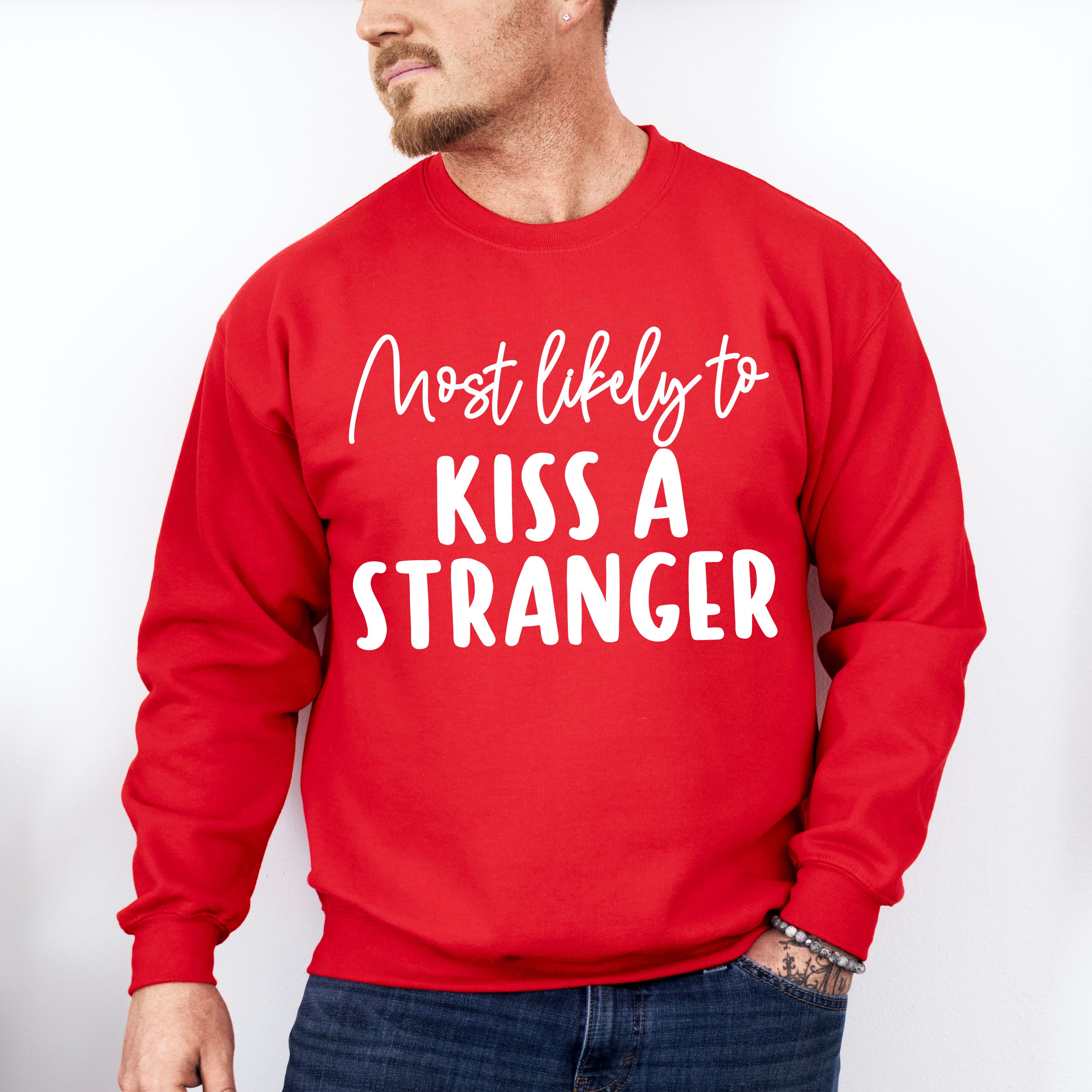 Most Likely To Kiss A Stranger - Wedding Crew Unisex Crewneck T-Shirt Sweatshirt Hoodie