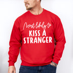 Most Likely To Kiss A Stranger - Wedding Crew Unisex Crewneck T-Shirt Sweatshirt Hoodie