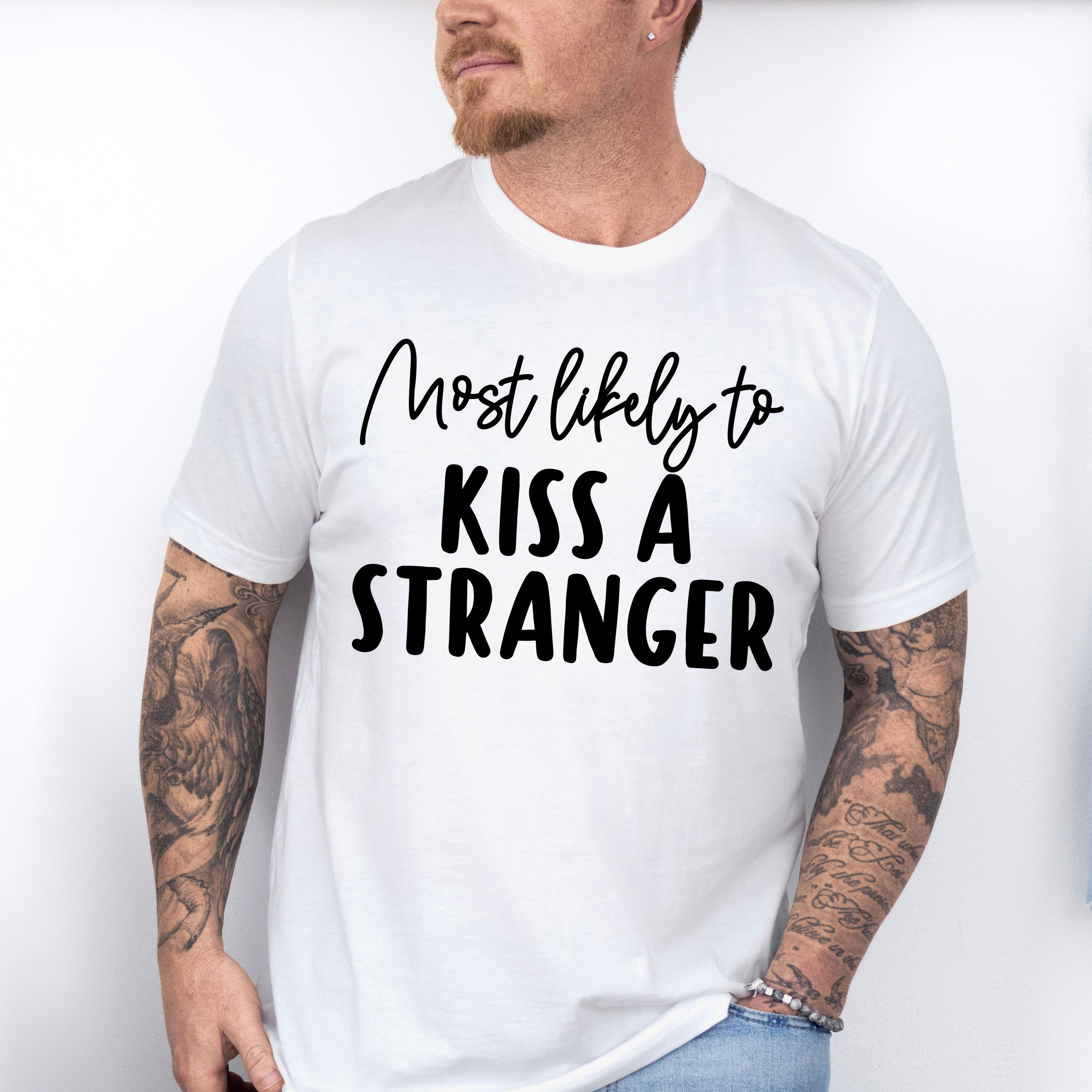 Most Likely To Kiss A Stranger - Wedding Crew Unisex Crewneck T-Shirt Sweatshirt Hoodie