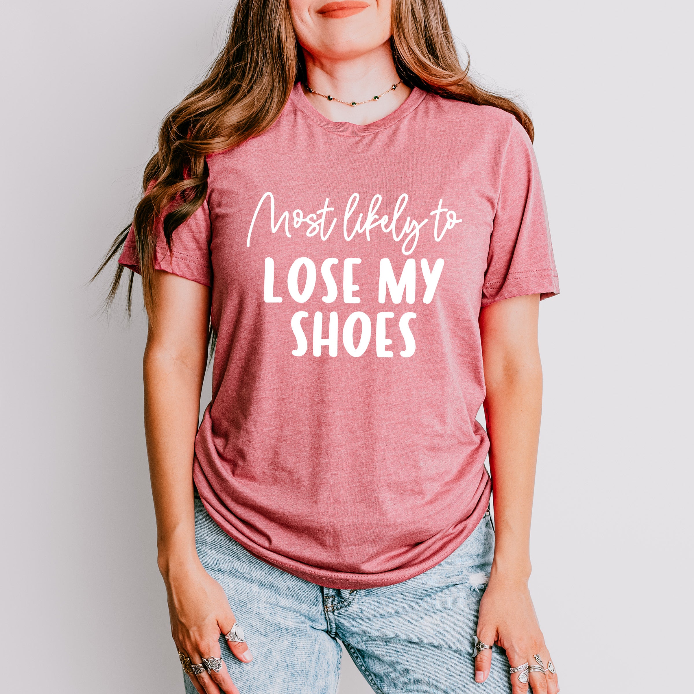 Most Likely To Lose My Shoes - Wedding Crew Unisex Crewneck T-Shirt Sweatshirt Hoodie
