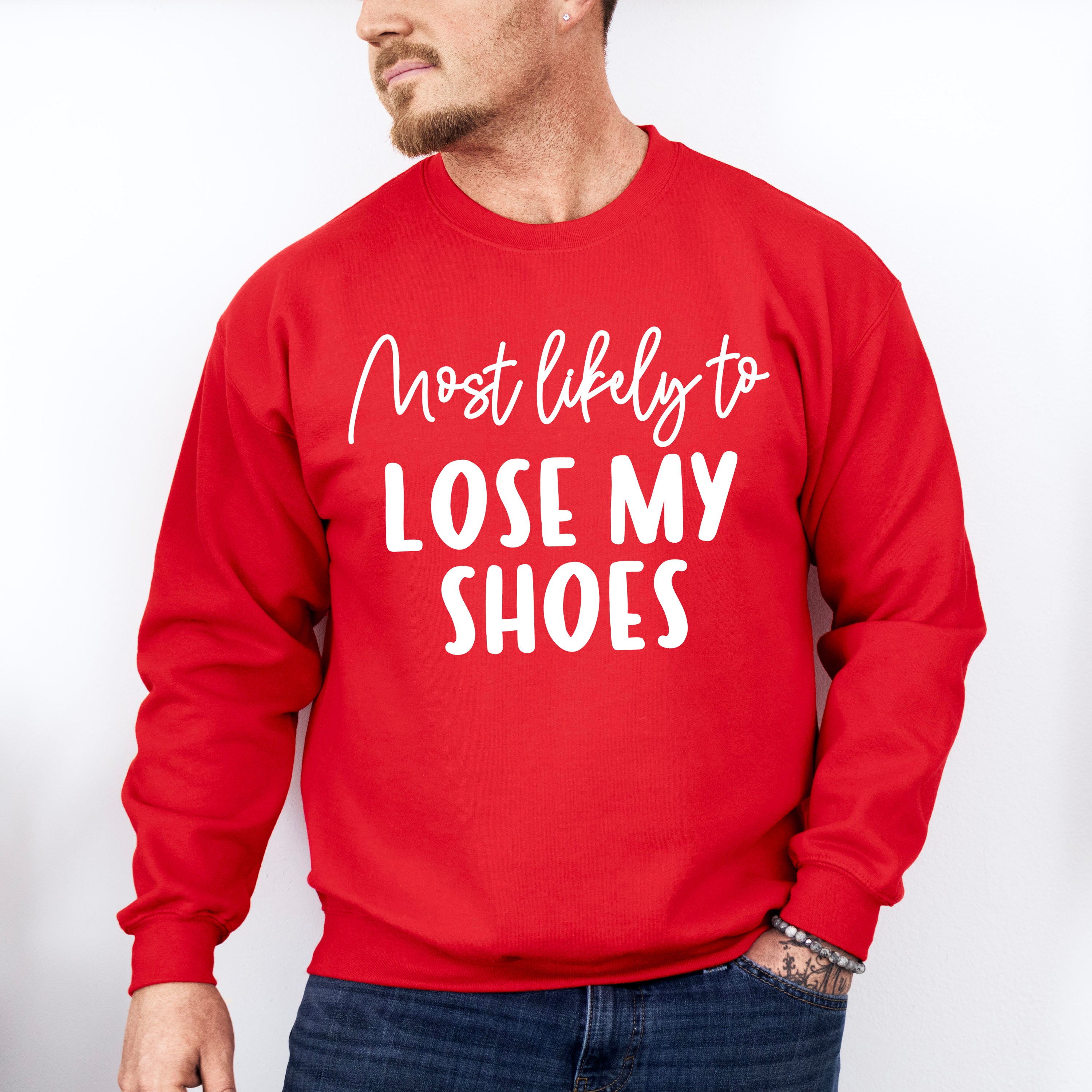 Most Likely To Lose My Shoes - Wedding Crew Unisex Crewneck T-Shirt Sweatshirt Hoodie