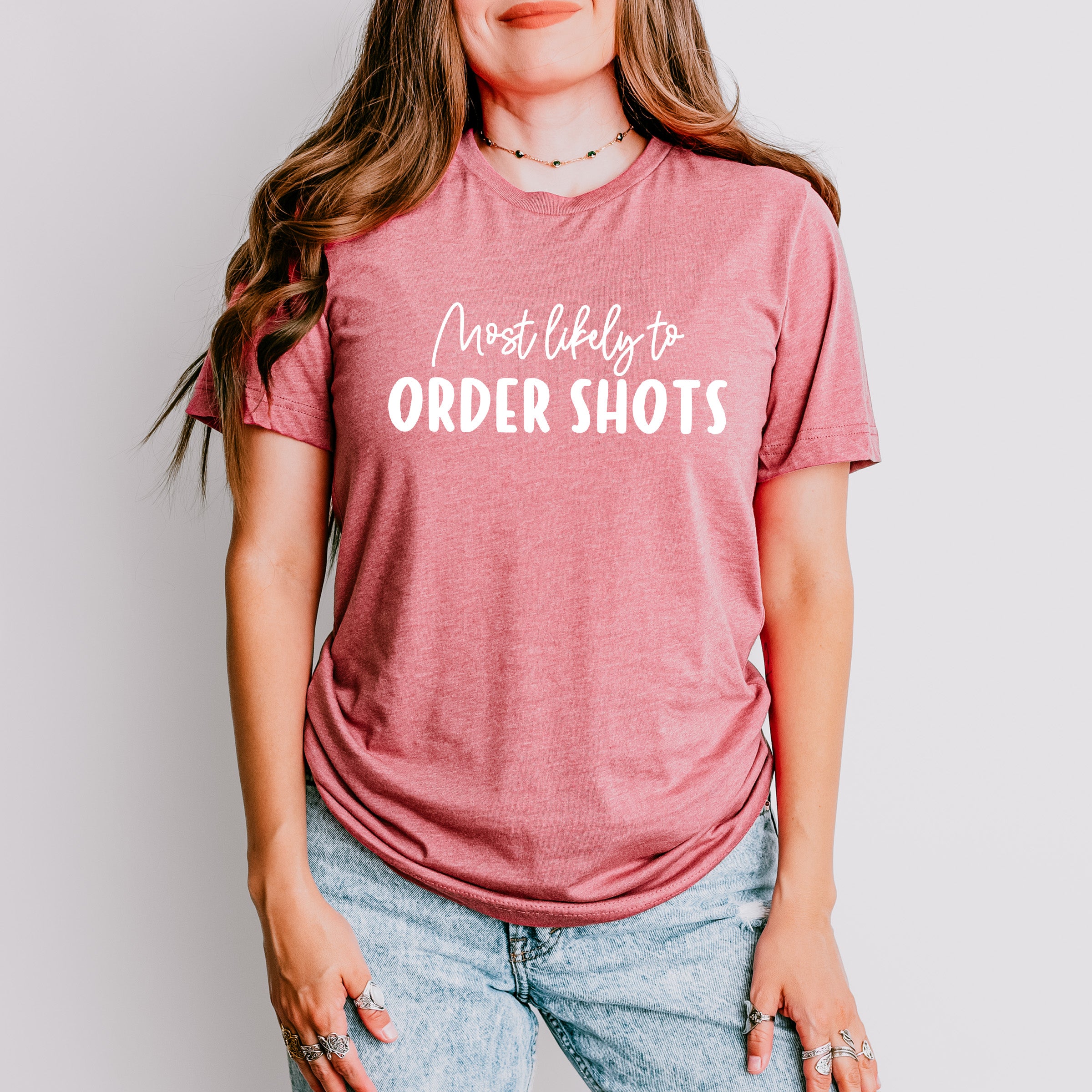 Most Likely To Order Shots - Wedding Crew Unisex Crewneck T-Shirt Sweatshirt Hoodie