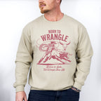 Born To Wrangle Design - Rodeo Unisex Crewneck T-Shirt Sweatshirt Hoodie