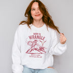 Born To Wrangle Design - Rodeo Unisex Crewneck T-Shirt Sweatshirt Hoodie