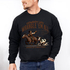 Cowboy Life Wrangle Em All Design - Rodeo Unisex Crewneck T-Shirt Sweatshirt Hoodie