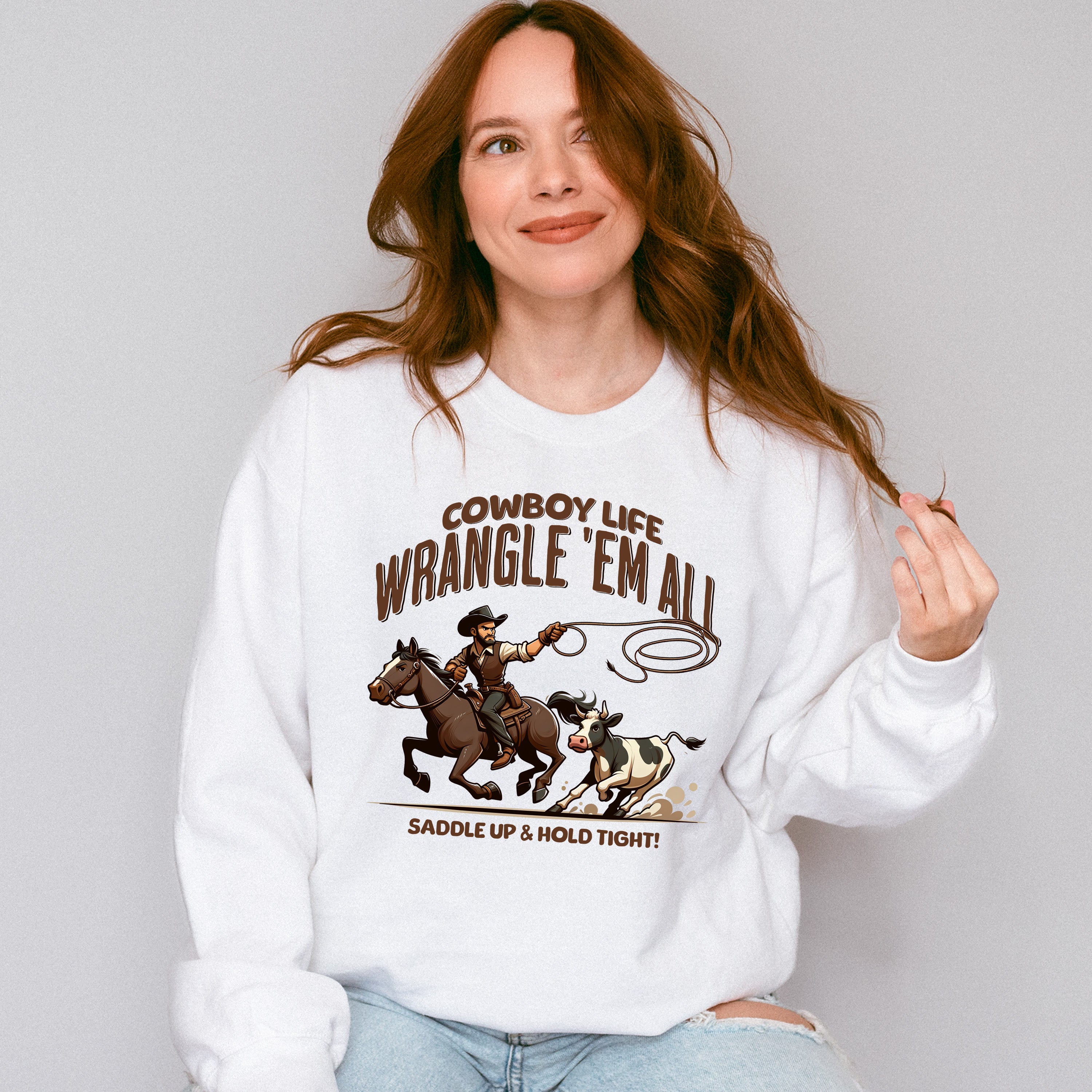 Cowboy Life Wrangle Em All Design - Rodeo Unisex Crewneck T-Shirt Sweatshirt Hoodie