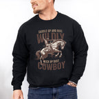 Saddle Up And Ride Wildly Kick Up Dust Cowboy Design - Rodeo Unisex Crewneck T-Shirt Sweatshirt Hoodie