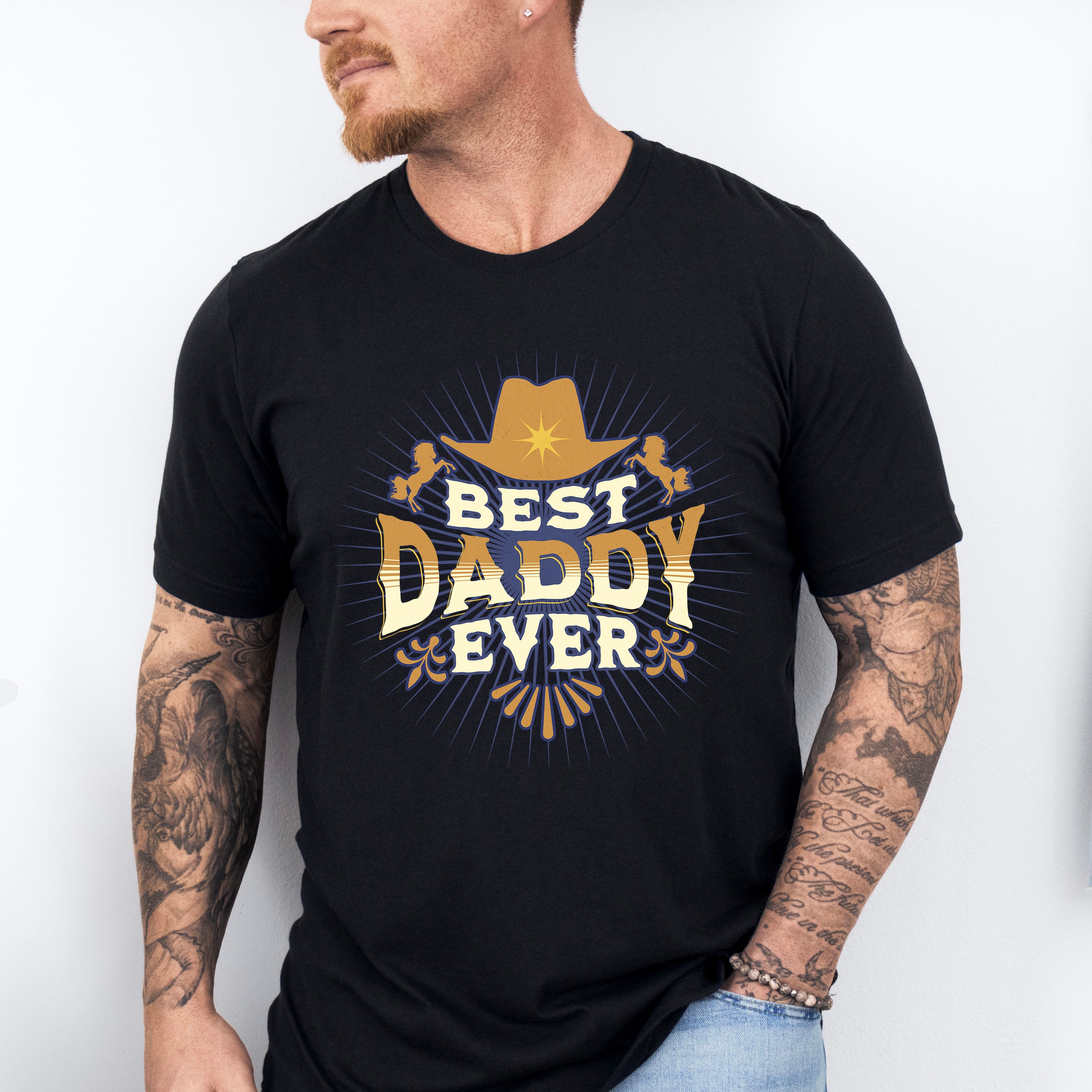 Best Daddy Ever  Design - Rodeo Unisex Crewneck T-Shirt Sweatshirt Hoodie
